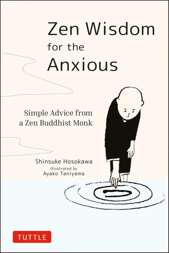 Паперова книга «Zen Wisdom for the Anxious », автор Сінсуке Хосокава - фото №1