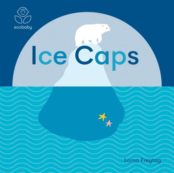 Бумажная книга «Eco Baby. Ice Caps», автор Лорна Фрейтаг - фото №1