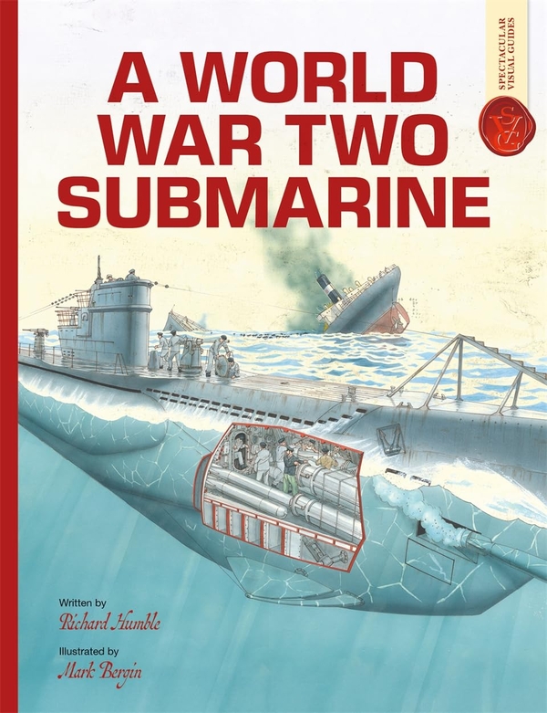 Бумажная книга «A World War Two Submarine. Spectacular Visual Guides», автор Ричард Хамбл - фото №1