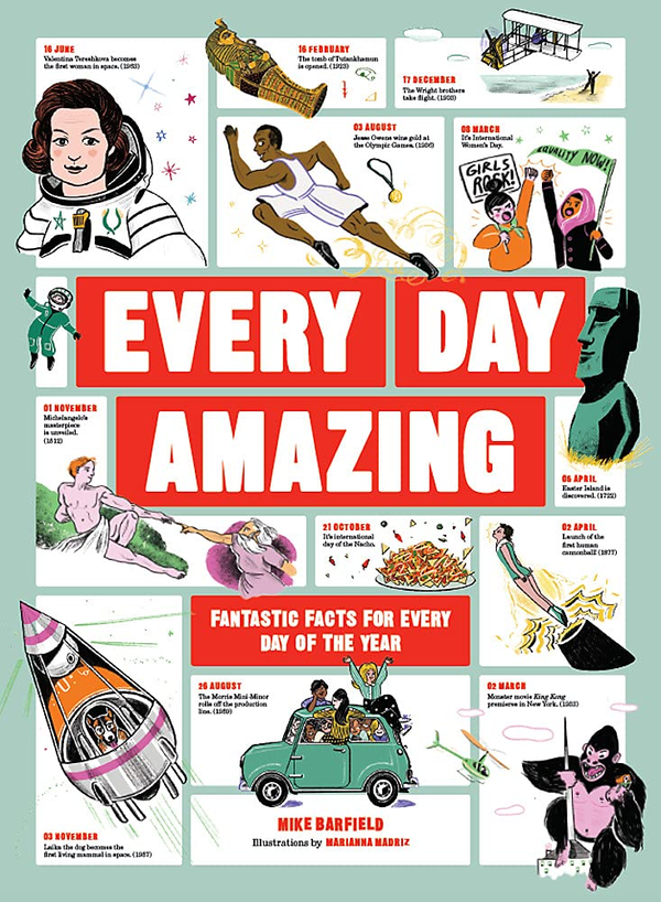 Паперова книга «Every Day Amazing. Fantastic Facts for Every Day of the Year», автор Майк Барфілд - фото №1