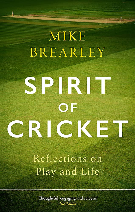 Бумажная книга «Spirit of Cricket. Reflections on Play and Life», автор Майк Брирли - фото №1