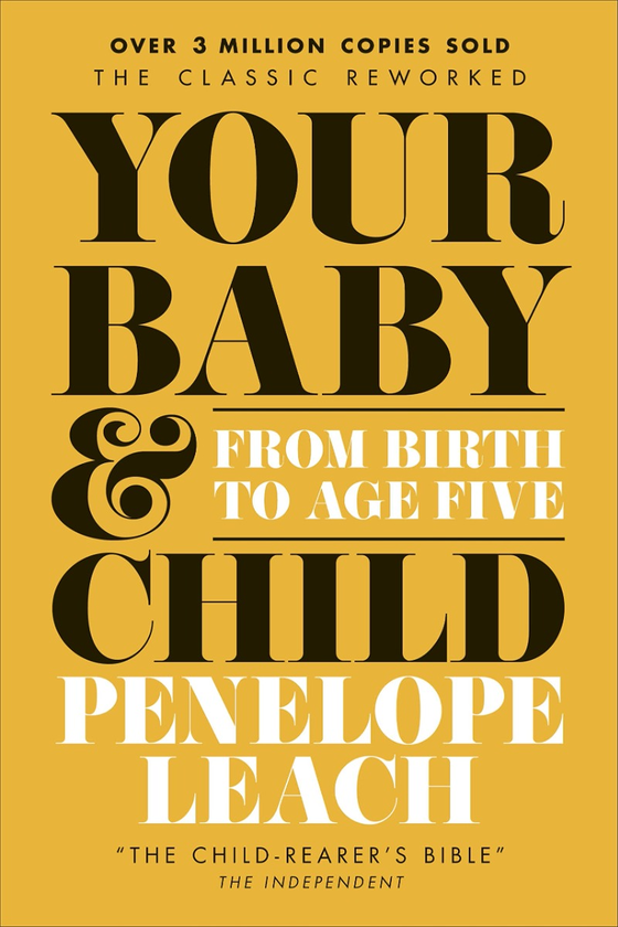 Бумажная книга «Your Baby and Child. From Birth to Age Five», автор Пенелопа Лич - фото №1