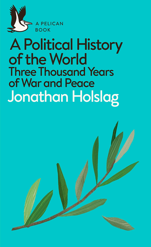 Бумажная книга «A Political History of the World», автор Джонатан Холслаг - фото №1