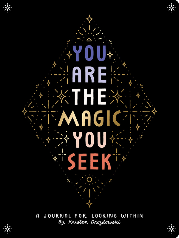 Паперова книга «You Are the Magic You Seek. A Journal for Looking Within», автор Крістен Дроздовськи - фото №1