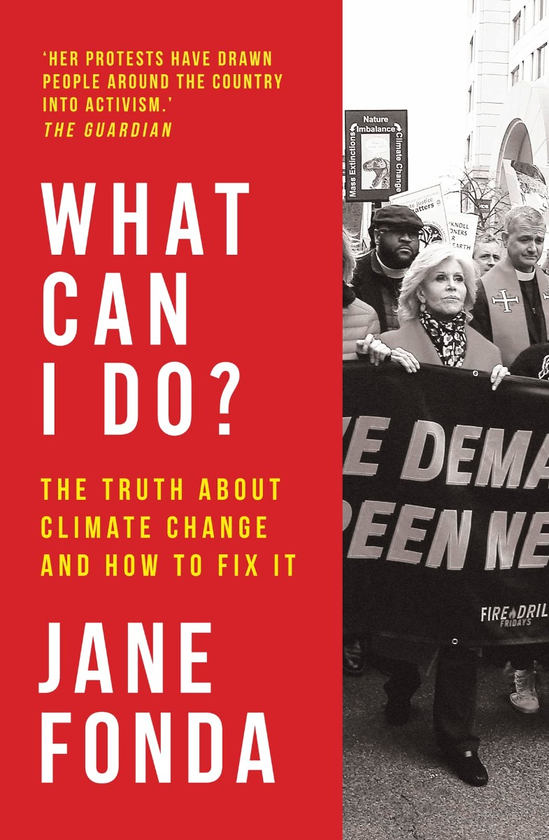 Бумажная книга «What Can I Do? The Truth About Climate Change and How to Fix it», автор Джейн Фонда - фото №1