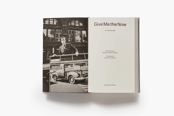 Бумажная книга «Rudolf Zwirner. Give Me the Now. An Autobiography», авторов Рудольф Цвирнер, Никола Кин, Джерард Гудроу - фото №1
