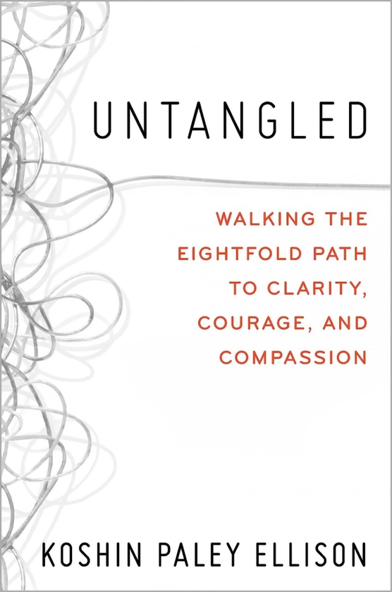 Бумажная книга «Untangled. Walking the Eightfold Path to Clarity, Courage, and Compassion», автор Кошин Пэйли Эллисон - фото №1