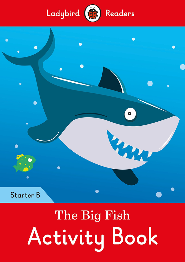 [object Object] «Ladybird Readers Starter B. The Big Fish. Activity Book» - фото №1
