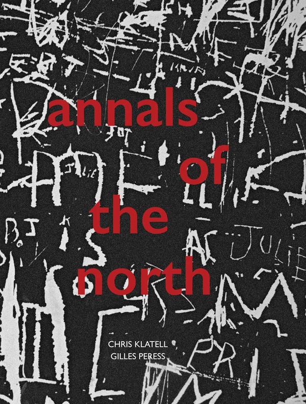 Бумажная книга «Gilles Peress and Chris Klatell. Annals of the North», авторов Жиль Перес, Крис Клателл - фото №1