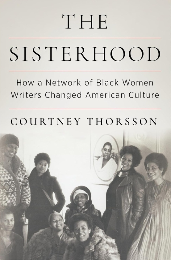 Бумажная книга «The Sisterhood. How a Network of Black Women Writers Changed American Culture», автор Кортни Торссон - фото №1