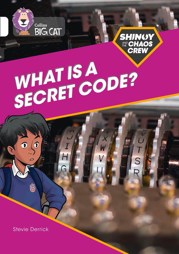 Бумажная книга «Shinoy and the Chaos Crew: What is a secret code?: Band 10/White», автор Стиви Дэррик - фото №1