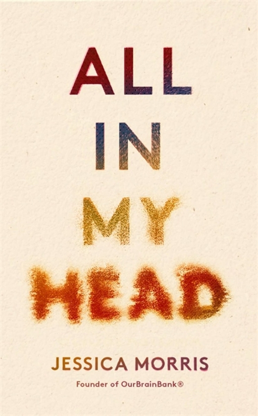 Бумажная книга «All in My Head. A memoir of life, love and patient power», автор Джессика Моррис - фото №1