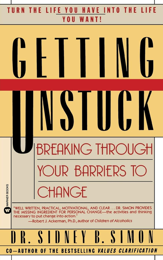 Паперова книга «Getting Unstuck. Breaking Through Your Barriers to Change», автор Сідні Б. Саймон - фото №1