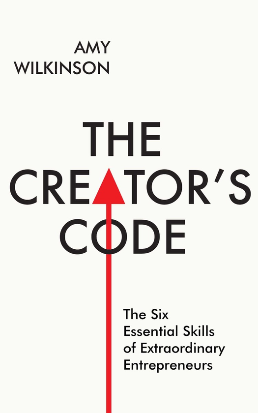 Паперова книга «The Creator's Code. The Six Essential Skills of Extraordinary Entrepreneurs», автор Емі Вілкінсон - фото №1