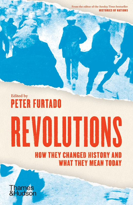 Паперова книга «Revolutions. How they changed history and what they mean today», автор Пітер Фуртадо - фото №1