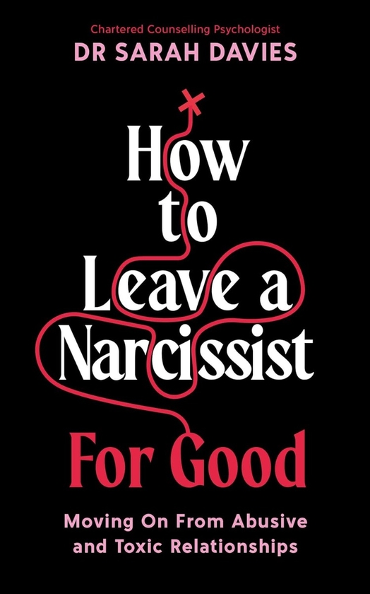 [object Object] «How To Leave a Narcissist ... For Good», автор Сара Девіс - фото №1