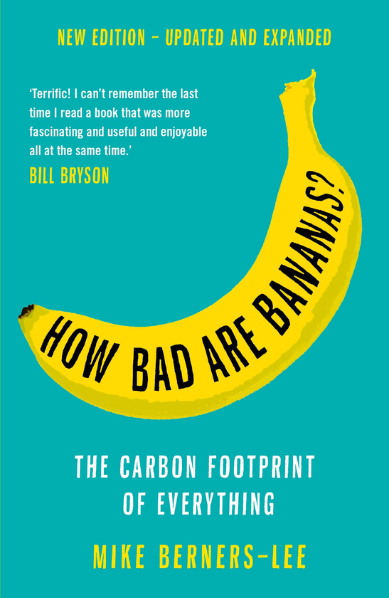 [object Object] «How Bad are Bananas? The Carbon Footprint of Everything», автор Майк Бернерс-Ли - фото №1