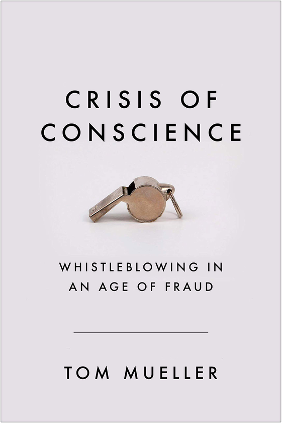 Бумажная книга «Crisis of Conscience: Whistleblowing in an Age of Fraud», автор Том Мюллер - фото №1