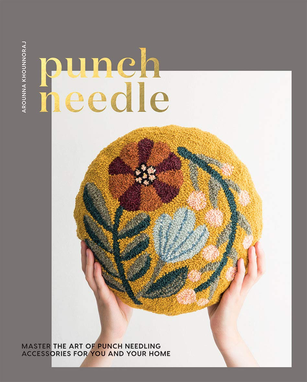 Паперова книга «Punch Needle: Master the art of punch needling accessories for you and your home», автор Ароунна Хоуннорай - фото №1