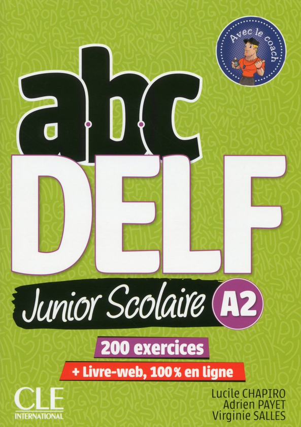 Паперова книга « ABC DELF Junior : Livre de l'eleve A2 + DVD + Livre-web - Epreuves 2020», автор Люсіль Шапіро - фото №1
