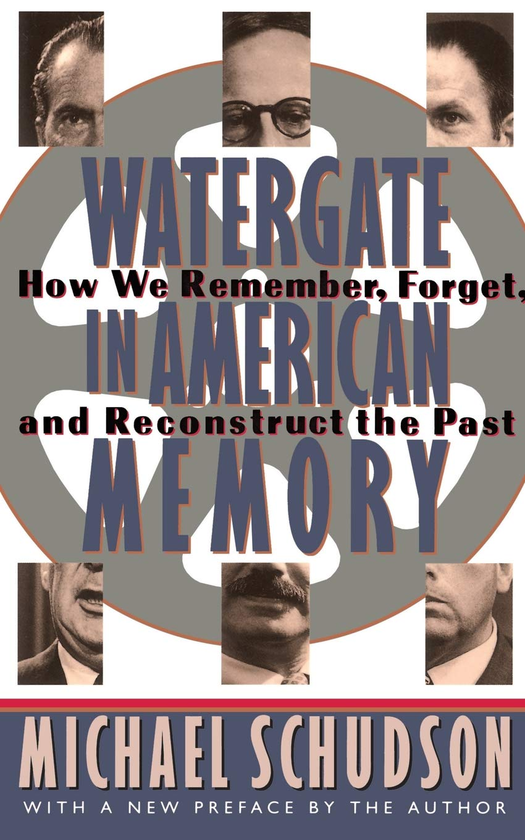 Паперова книга «Watergate In American Memory : How We Remember, Forget, And Reconstruct The Past», автор Майкл Шудсон - фото №1
