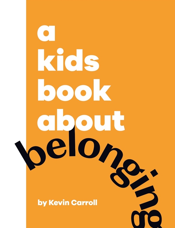 Бумажная книга «A Kids Book About Belonging», автор Кевин Кэрролл - фото №1