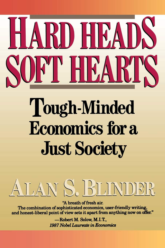 Бумажная книга «Hard Heads, Soft Hearts : Tough-minded Economics For A Just Society», автор Алан С. Блиндер - фото №1