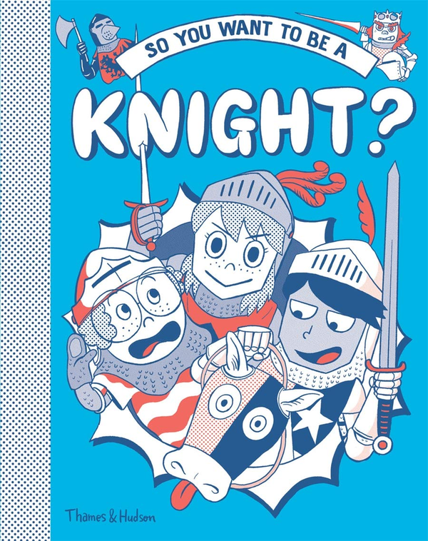 Паперова книга «So you want to be a Knight?», авторів Майкл Прествич, Такайо Акіяма - фото №1