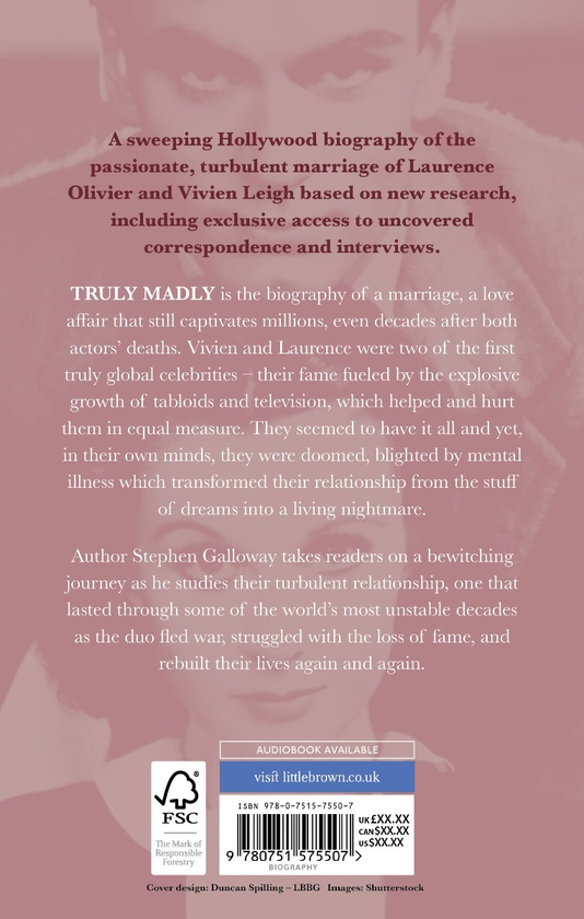 Бумажная книга «Truly Madly. Vivien Leigh, Laurence Olivier and the Romance of the Century», автор Стивен Галлоуэй - фото №1