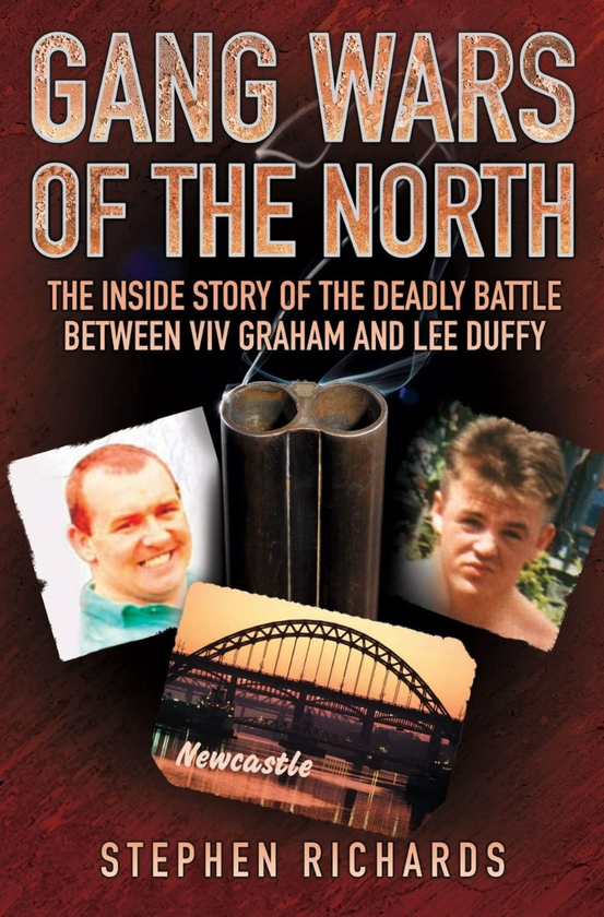 Бумажная книга «Gang Wars of the North: The Inside Story of the Deadly Battle Between Viv Graham and Lee Duffy», автор Стивен Ричардс - фото №1