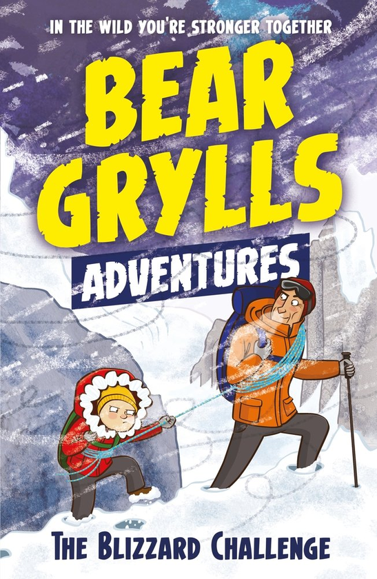 Бумажная книга «A Bear Grylls Adventure 1: The Blizzard Challenge: by bestselling author and Chief Scout Bear Grylls», автор Беар Гриллс - фото №1