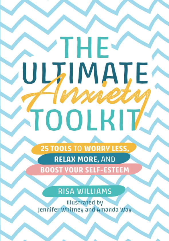 Бумажная книга «The Ultimate Anxiety Toolkit. 25 Tools to Worry Less, Relax More, and Boost Your Self-Esteem», автор Риса Уильямс - фото №1