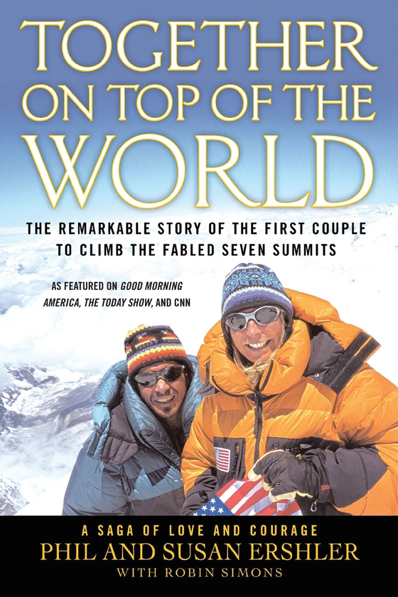 Бумажная книга «Together on Top of the World. The Remarkable Story of the First Couple to Climb the Fabled Seven Summits», авторов Фил Эршлер, Сьюзан Эршлер, Робин Саймонс - фото №1