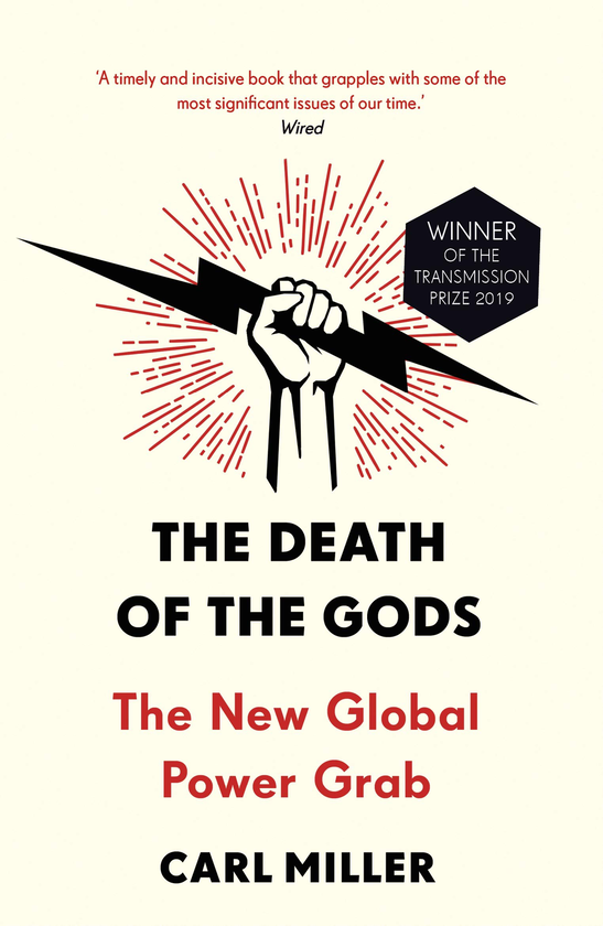Бумажная книга «The Death of the Gods: The New Global Power Grab», автор Карл Миллер - фото №1