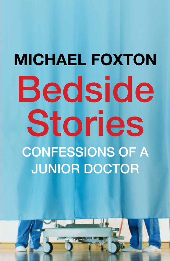 Бумажная книга «Bedside Stories. Confessions of a Junior Doctor», автор Майкл Фокстон - фото №1