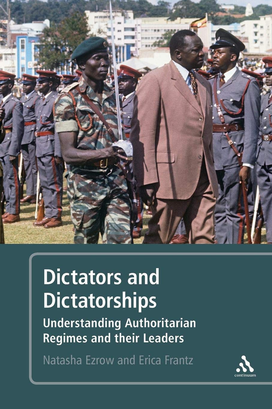 Паперова книга «Dictators and Dictatorships. Understanding Authoritarian Regimes and Their Leaders», автор Наташа Езроу - фото №1