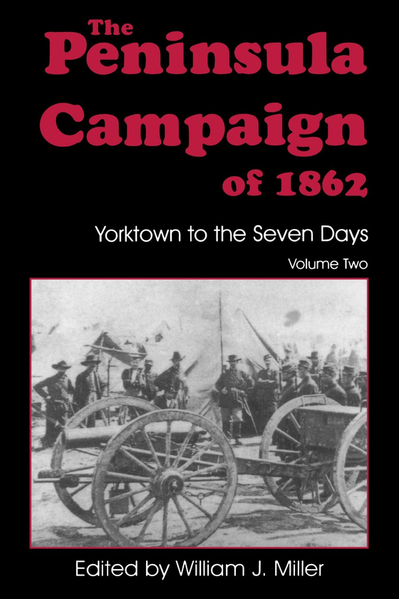 Паперова книга «The Peninsula Campaign Of 1862. Yorktown To The Seven Days. Volume 2», автор Вільям Міллер - фото №1