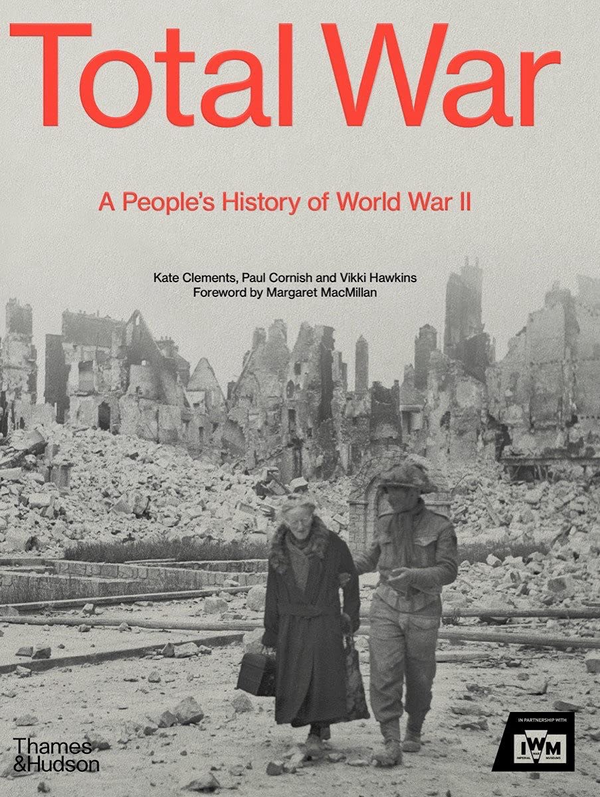 Бумажная книга «Total War. A People’s History of the Second World War», авторов Кейт Клементс, Пол Корниш - фото №1