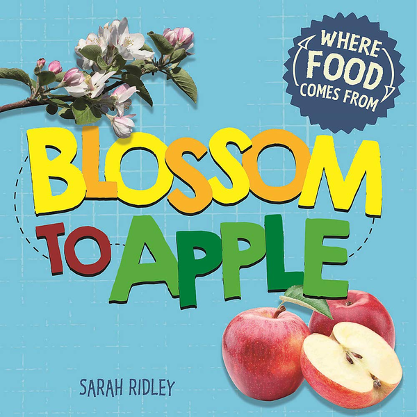 Бумажная книга «Where Food Comes From. Blossom to Apple», автор Сара Ридли - фото №1