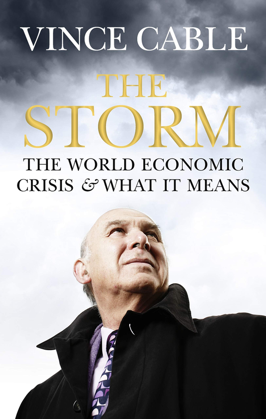 Паперова книга «The Storm. The World Economic Crisis and What It Means», автор Вінс Кейбл - фото №1