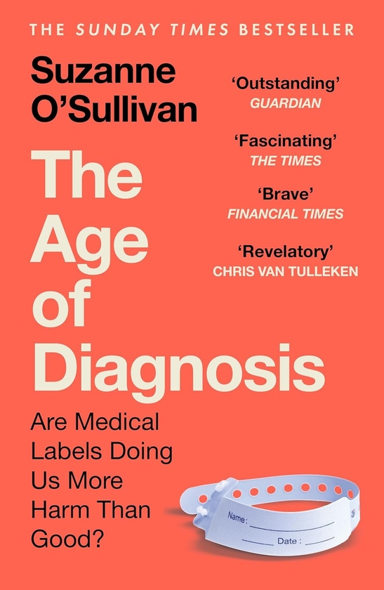 Паперова книга «The Age of Diagnosis. Are Medical Labels Doing Us More Harm Than Good?», автор Сюзанна О'Салліван - фото №1