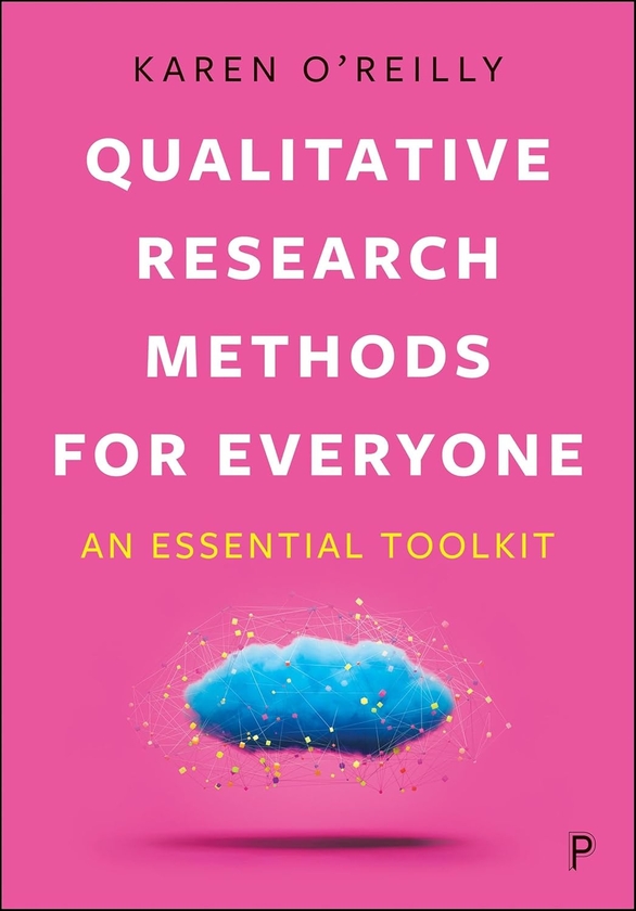 Бумажная книга «Qualitative Research Methods for Everyone: An Essential Toolkit», автор Карен О'Рейли - фото №1