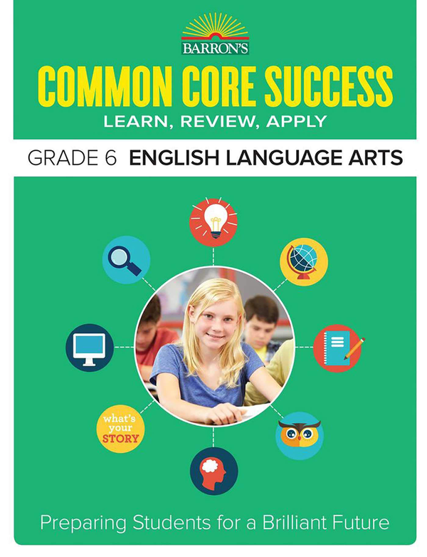 Паперова книга «Barron's Common Core Success Grade 6 English Language Arts : Preparing Students for a Brilliant Future» - фото №1