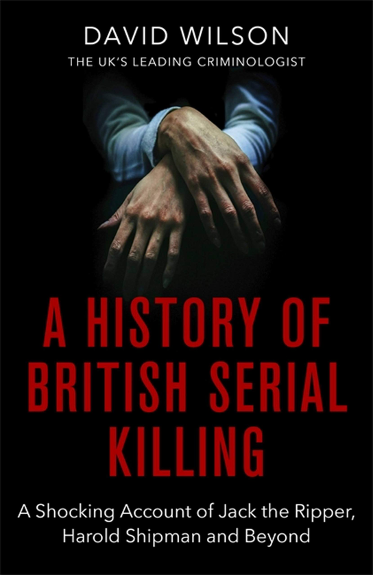 Паперова книга «A History Of British Serial Killing», автор Девід Уїлсон - фото №1