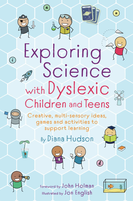 Паперова книга «Exploring Science with Dyslexic Children and Teens. Creative, Multi-Sensory Ideas, Games and Activities to Support Learning», автор Дана Хадсон - фото №1