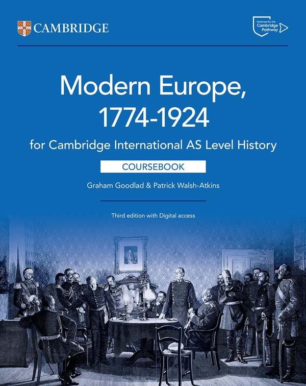 Бумажная книга «Cambridge International AS Level History Modern Europe 1774–1924 Coursebook with Digital Access (2 Years)», авторов Грэм Гудлад, Патрик Уолш-Аткинс - фото №1