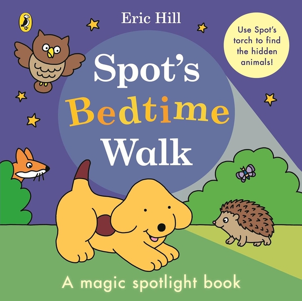 Паперова книга «Spot’s Bedtime Walk: A magic spotlight book», автор Ерік Хілл - фото №1