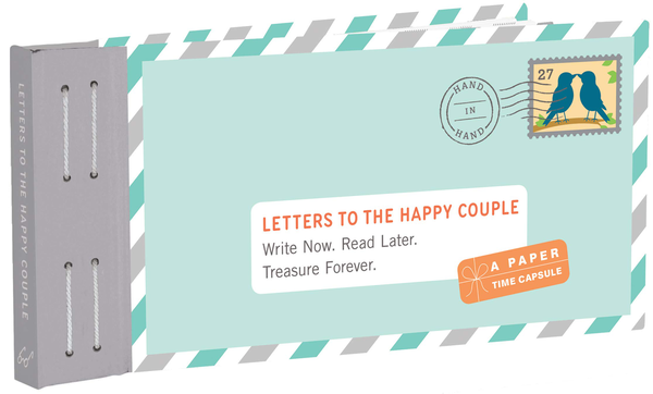 Паперова книга «Letters to the Happy Couple. Write Now. Read Later. Treasure Forever», автор Ліа Редмонд - фото №1