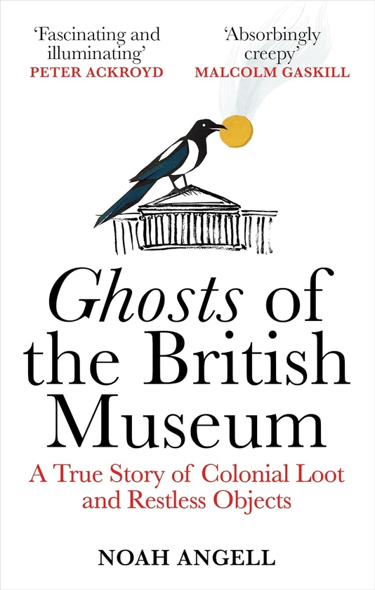 [object Object] «Ghosts of the British Museum», автор Ной Енджелл - фото №1