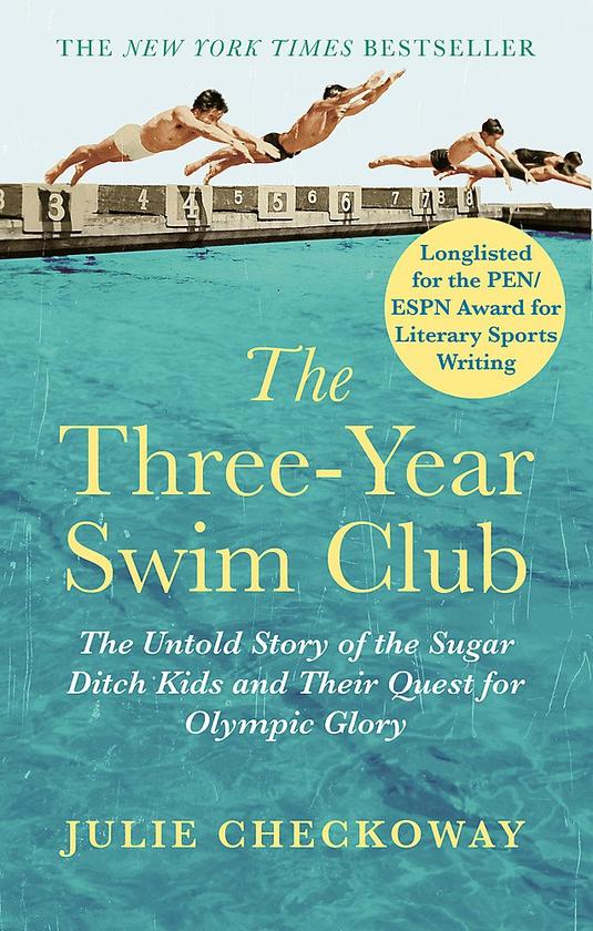 Paper book «The Three-Year Swim Club. The Untold Story of the Sugar Ditch Kids and Their Quest for Olympic Glory», author Julie Checkoway - фото №1